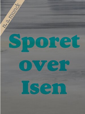 cover image of Sporet over Isen
